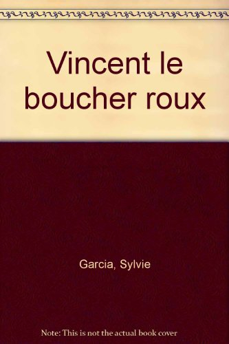 Vincent le boucher roux