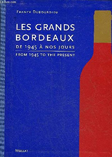 les grands bordeaux : de 1945 à nos jours