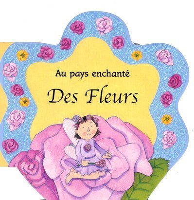 Au pays enchanté des fleurs