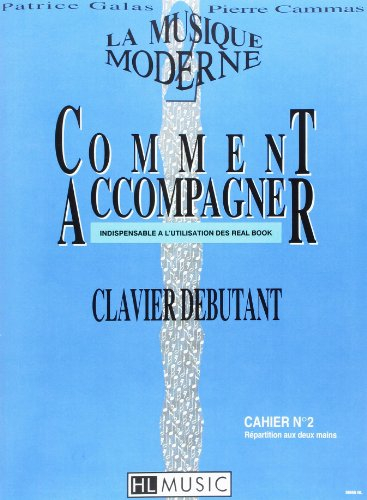 La musique moderne - Comment accompagner Volume 2