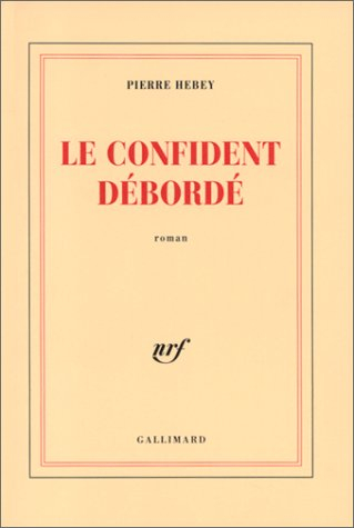 Le confident débordé