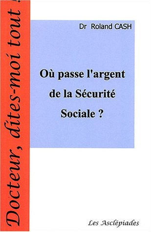Où passe l'argent de la Sécurité sociale ?