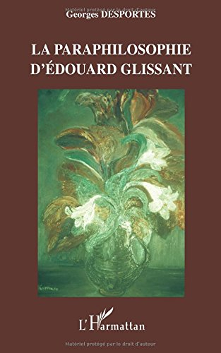 La paraphilosophie d'Edouard Glissant
