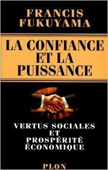 La confiance et la puissance : vertus sociales et prospérité économique