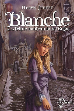 Blanche ou La triple contrainte de l'enfer