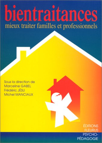 Bientraitances : mieux traiter familles et professionnels
