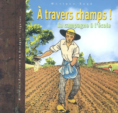 A travers champs ! : la campagne à l'école