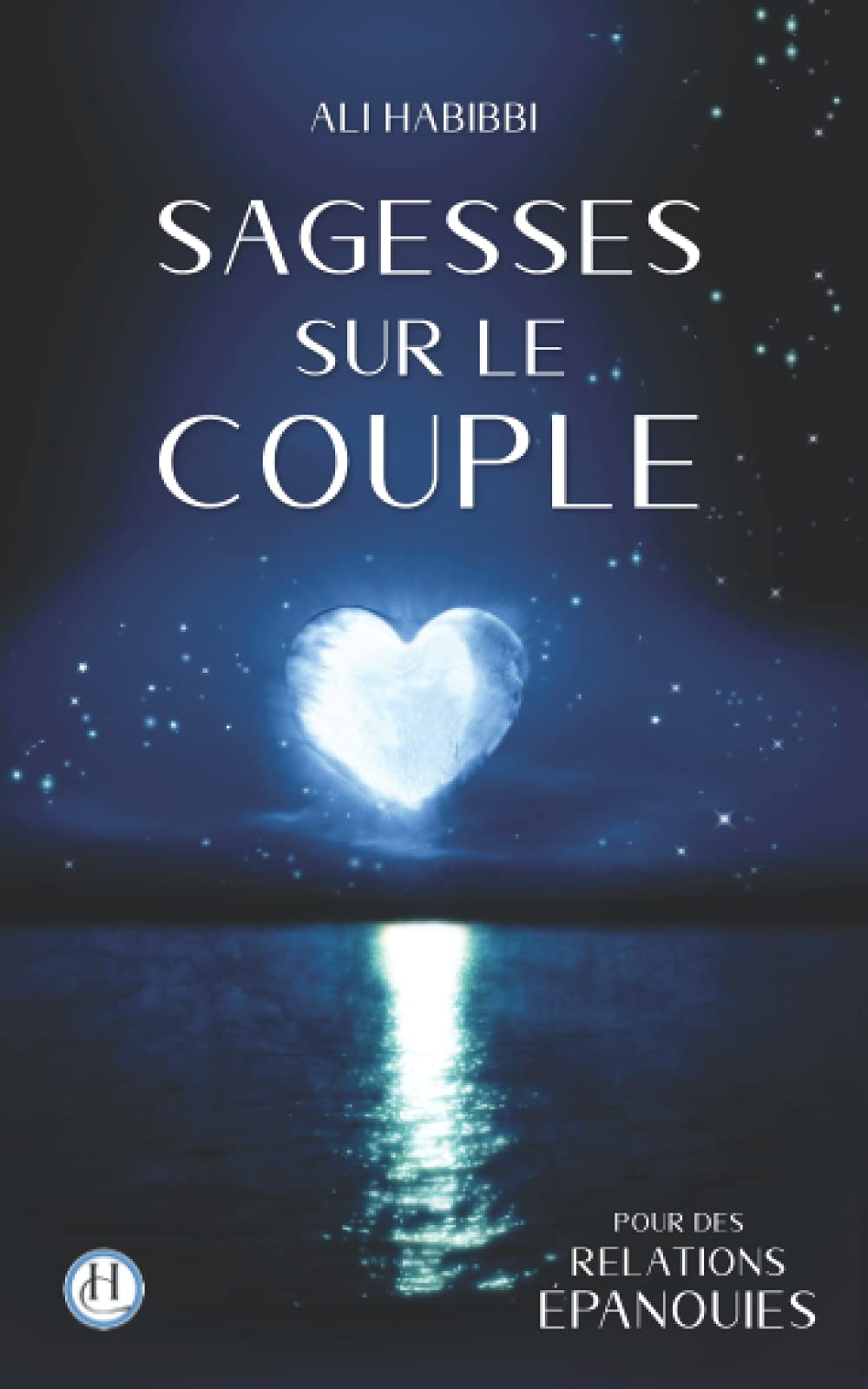 Sagesses sur le couple: pour des relations épanouies