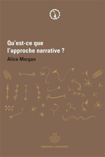 Qu'est-ce que l'approche narrative ? : une brève introduction pour tous