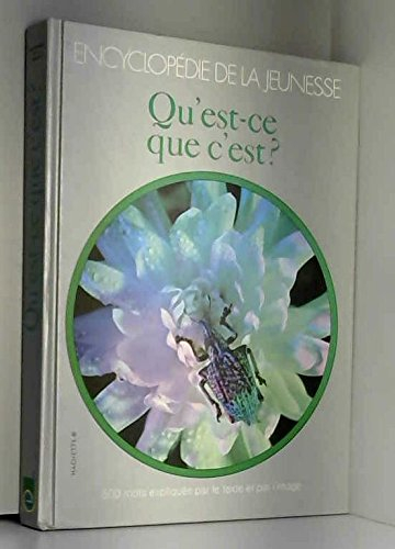qu'est-ce que c'est ? (encyclopédie de la jeunesse)