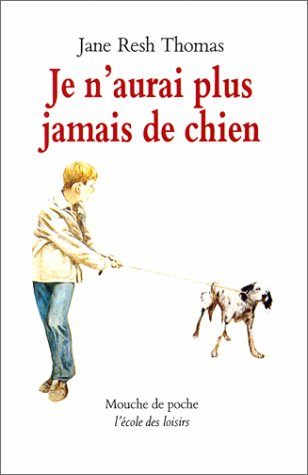 Je n'aurai plus jamais de chien