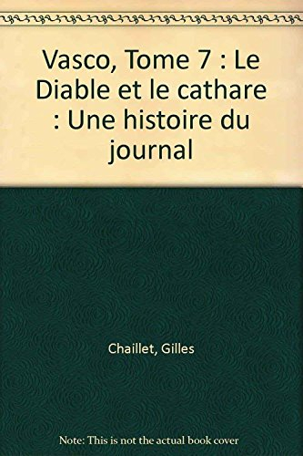 vasco, tome 7 : le diable et le cathare : une histoire du journal