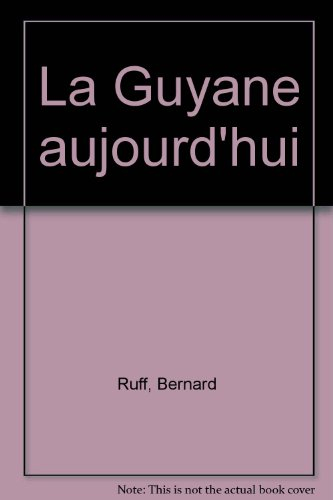 la guyane aujourd'hui
