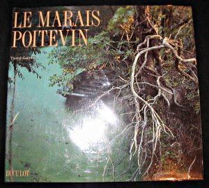 le marais poitevin: de niort à l'océan par la venise verte