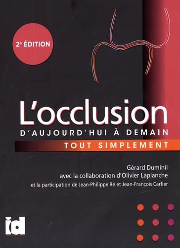 L'occlusion tout simplement: D'aujourd'hui à demain