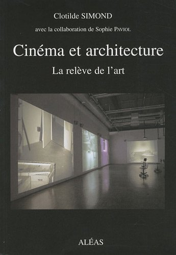 Cinéma et architecture : la relève de l'art