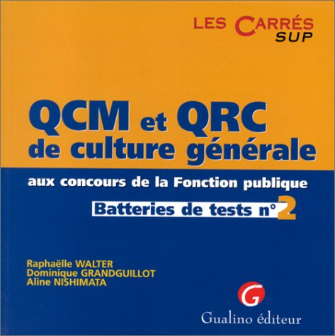 QCM et QRC de culture générale aux concours de la fonction publique. Vol. 2. Batteries de test n° 2