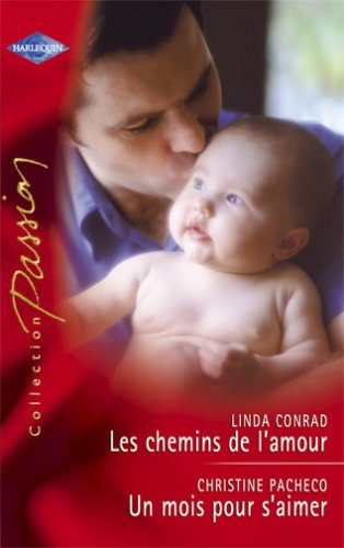 Les chemins de l'amour. Un mois pour s'aimer