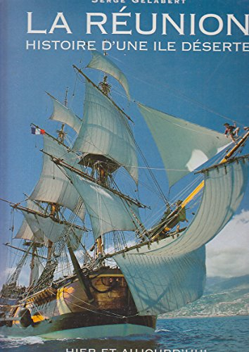 la réunion : histoire d'une île déserte