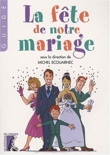 La fête de notre mariage