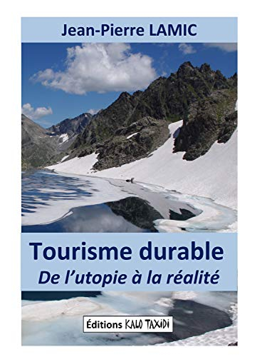 Tourisme durable ? de l?utopie à la réalité