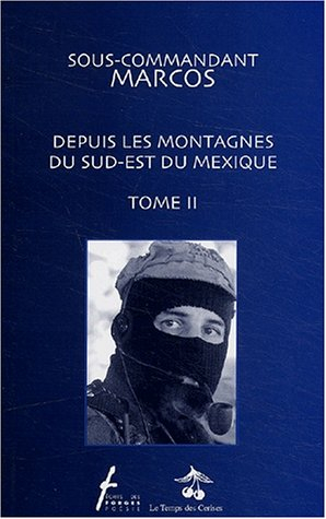 Depuis les montagnes du Sud-Est du Mexique. : Tome 2
