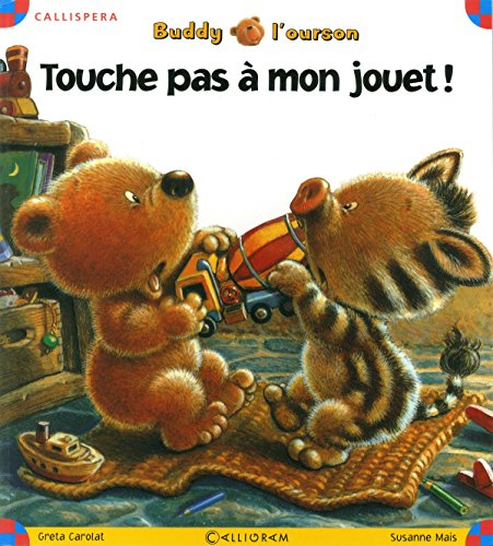 Buddy l'ourson. Touche pas à mon jouet !