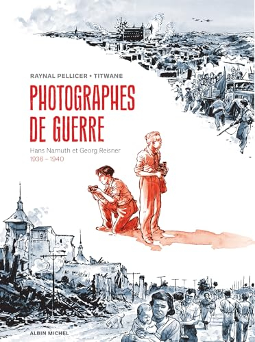 Photographes de guerre : Hans Namuth et Georg Reisner, 1936-1940