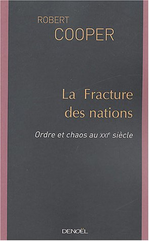 La fracture des nations : ordre et chaos au XXIe siècle