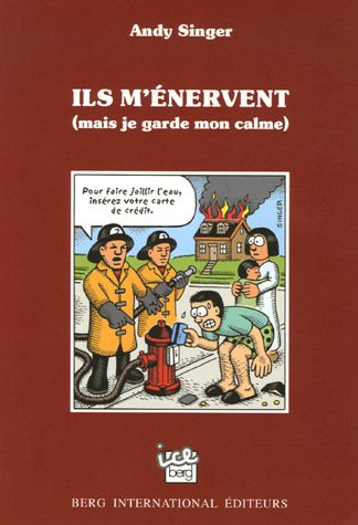 Ils m'énervent (mais je garde mon calme)