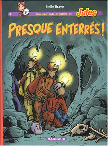 jules, tome 3 : presque enterrés