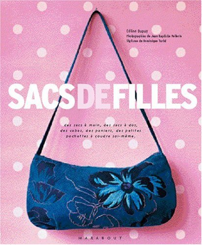 Sacs de filles : des sacs à main, des sacs à dos, des cabas, des paniers, des petites pochettes à co