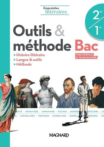Outils & méthodes, bac voies générale et technologique 2de, 1re : histoire littéraire, langue & outi