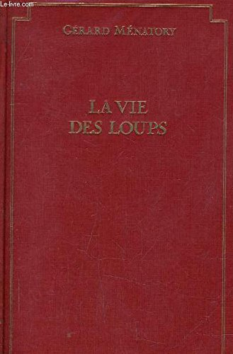 La vie des Loups.