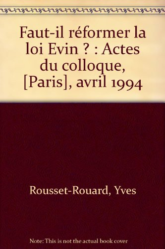 Faut-il réformer la loi Evin ? : actes
