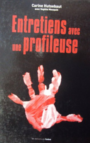 Entretiens avec une profileuse