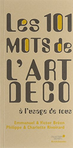 Les 101 mots de l'Art déco à l'usage de tous