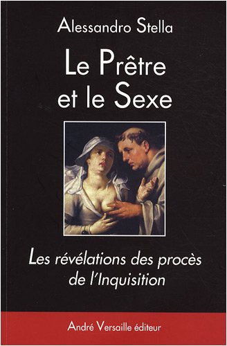Le prêtre et le sexe : les révélations des procès de l'Inquisition