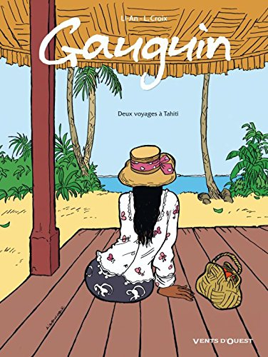 Gauguin : deux voyages à Tahiti