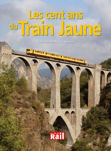 Les cent ans du train jaune