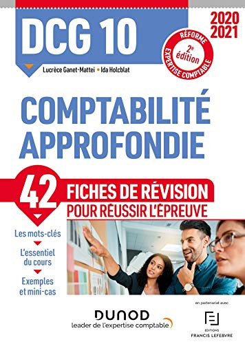 DCG 10, comptabilité approfondie : 42 fiches de révision pour réussir l'épreuve : réforme expertise 