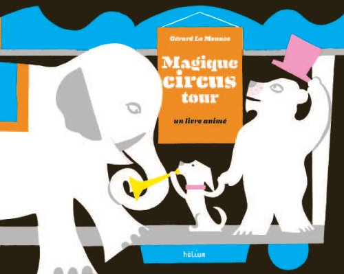Magique circus tour : un livre animé