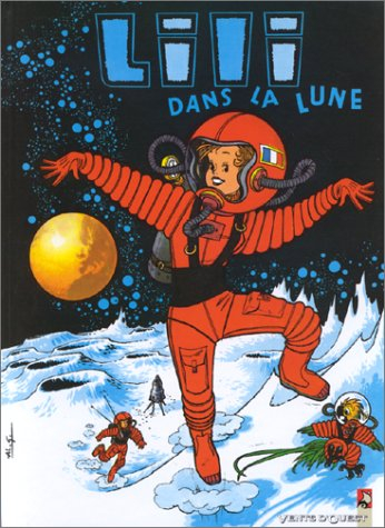 Les mille et un tours de l'espiègle Lili. Vol. 9. Lili dans la lune