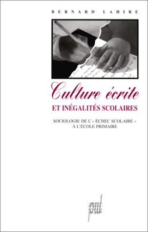 Culture écrite et inégalités scolaires : sociologie de l'échec scolaire à l'école primaire