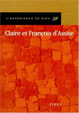 L'expérience de Dieu avec Claire et François d'Assise