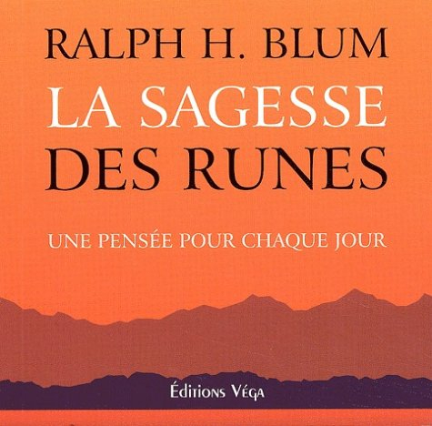 La sagesse des runes : une pensée pour chaque jour