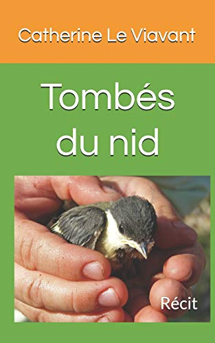 Tombés du nid: Récit
