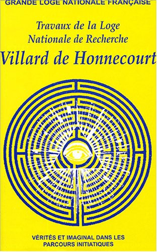 travaux de la loge nationale de recherches villard de honnecourt n, 59 - vérités et imaginal dans le