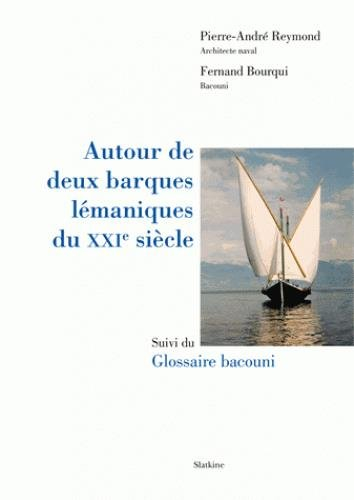 Autour de deux barques lémaniques du XXIe siècle. Glossaire bacouni