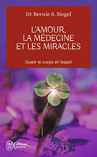 L'amour, la médecine et les miracles